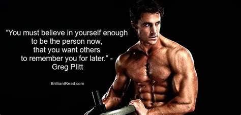 95 Motivational Greg Plitt Quotes on Life And Success – BrilliantRead Media