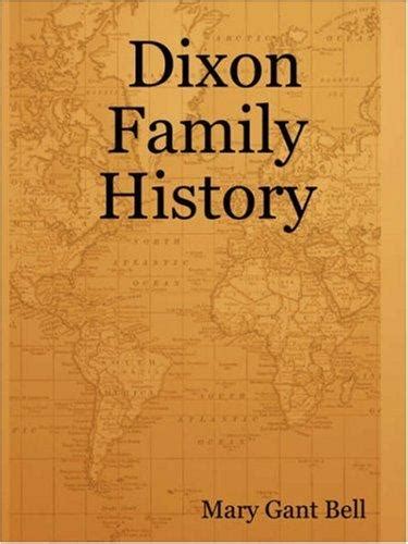 Dixon Family History (July 2, 2007 edition) | Open Library