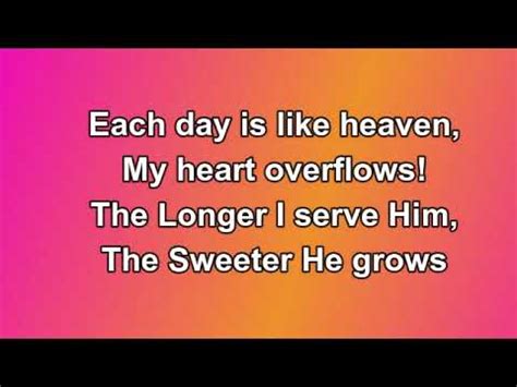 The Longer I Serve Him Piano Accompaniment with Lyrics - YouTube