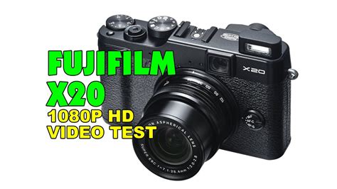 Fuji X20 1080P HD Video Test | Fujifilm - YouTube