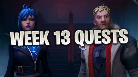 Fortnite Chapter 5 Season 1: Week 13 Quests and Challenges