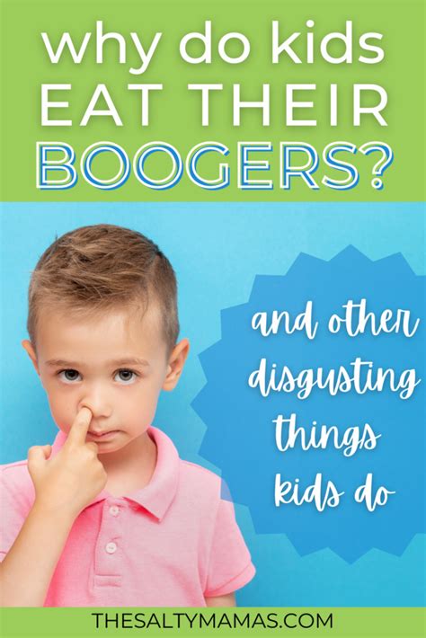 Why Do Kids Eat Boogers? (And Other Disgusting Things Kids Do) – The Salty Mamas