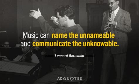 TOP 25 QUOTES BY LEONARD BERNSTEIN (of 60) | A-Z Quotes