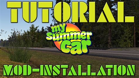 [TUTORIAL] "Mod-Installation" - My Summer Car - YouTube