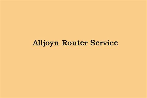 What Is Alljoyn Router Service and Should You Remove It?