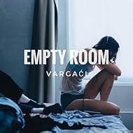 Empty Room (Music Video 2024) - IMDb
