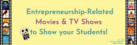 10 Fun Entrepreneur Movies & TV Shows To Watch With Your Students ...