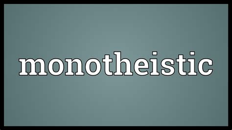 Monotheistic Meaning - YouTube