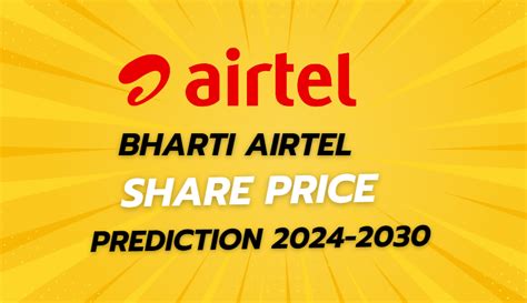 Bharti Airtel Share Price Target 2024, 2025 to 2030: Can Bharti Airtel ...