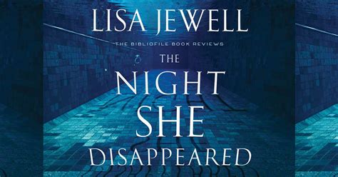 Summary, Explanation + Review: The Night She Disappeared by Lisa Jewell ...