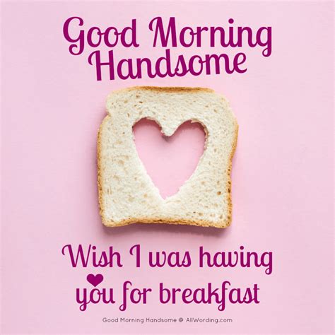 Good morning handsome 30 flirty messages for your man – Artofit