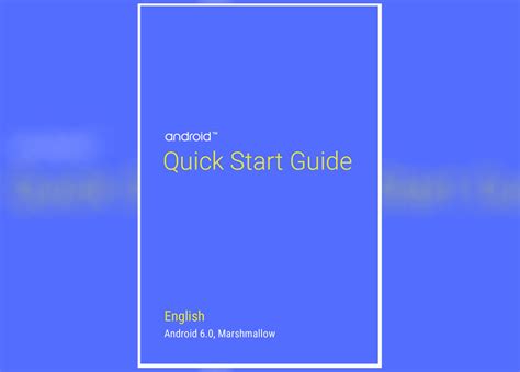 Android 6.0 Marshmallow Quick Start Guide