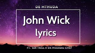 De Mthuda John Wick Ft Sir Trill Da Muziqal Chef Mr Luu De Stylist Mp3 & Mp4 Download - clip ...