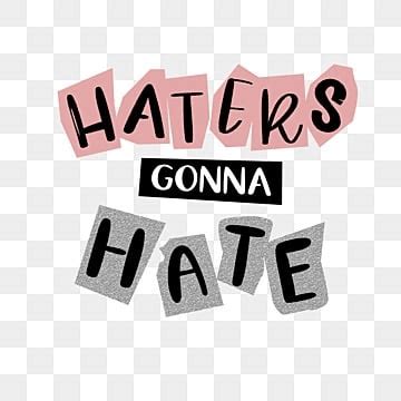 Haters PNG, Vector, PSD, and Clipart With Transparent Background for ...