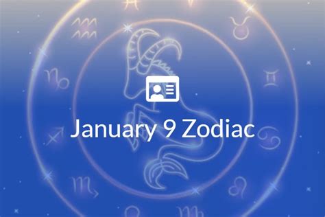 January 9 Zodiac Sign Full Horoscope And Personality