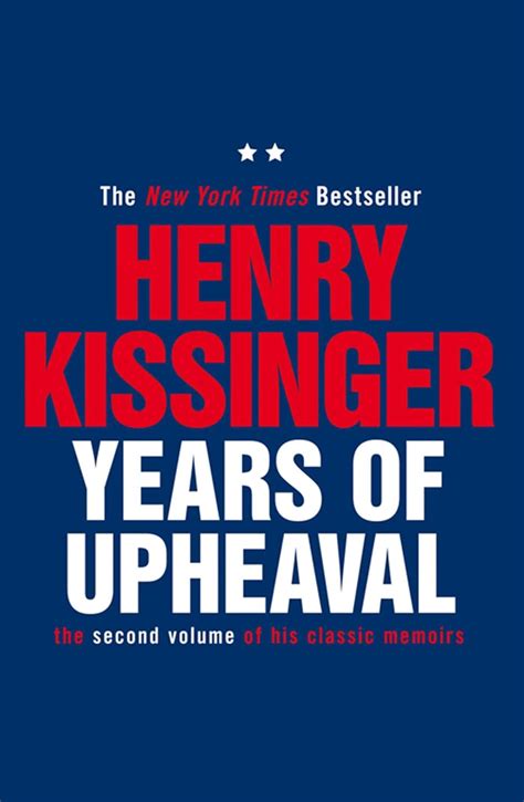 Amazon.com: Years of Upheaval: The Second Volume of His Classic Memoirs (Kissinger Memoirs ...