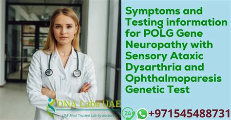 Symptoms and Testing information for POLG Gene Neuropathy with Sensory Ataxic Dysarthria and ...