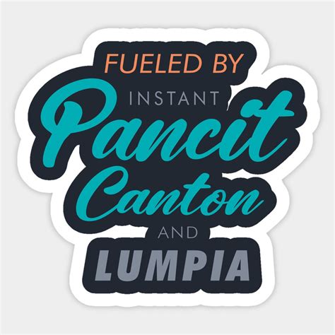 Filipino Fueled By Pancit Canton Lumpia Sticker | Pancit in 2022 ...