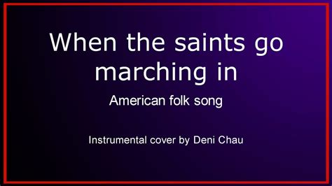 When the saints go marching in - instrumental cover by Deni Chau - YouTube