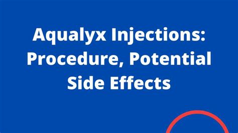 Aqualyx Injections: Procedure, Potential Side Effects