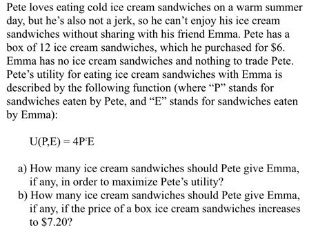 Solved Pete loves eating cold ice cream sandwiches on a warm | Chegg.com