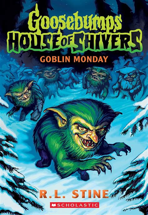 Goblin Monday (Goosebumps House of Shivers #2) - Kindle edition by Stine, R. L.. Children Kindle ...