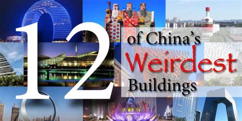 12 Weird Buildings in China That Will Amaze You