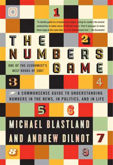 The Numbers Game: The Commonsense Guide to Understanding Numbers in the News, in Politics, and ...