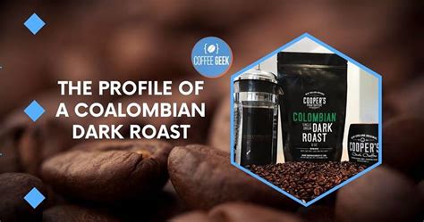 Is Colombian Coffee Dark Roast Delight: Unveiling the Rich Essence!