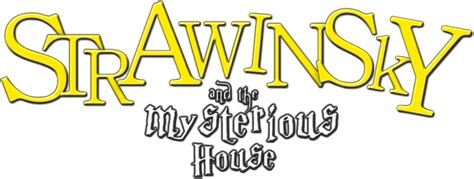 Strawinsky and the Mysterious House | Logopedia | Fandom