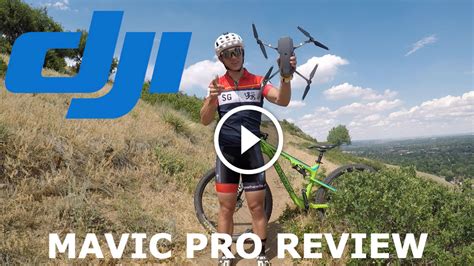 Watch: The Best Drone for Mountain Biking - DJI Mavic Pro Drone Review ...