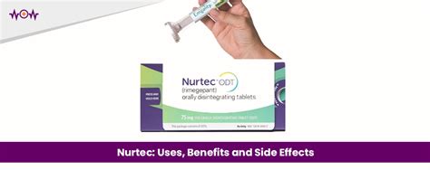 Nurtec: Uses, Benefits and Side Effects - WoW Health