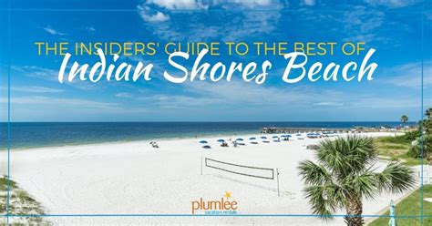 The Insiders Guide to the Best of Indian Shores Beach