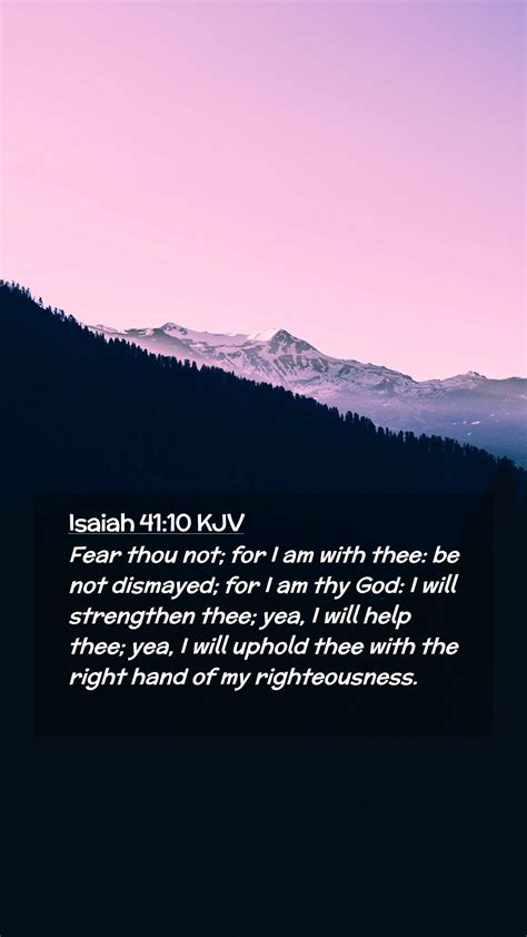 Isaiah 41:10 KJV Mobile Phone Wallpaper - Fear thou not; for I am with thee: be not