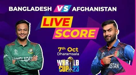 Afghanistan vs Bangladesh live score and updates, ICC World Cup 2023 ...