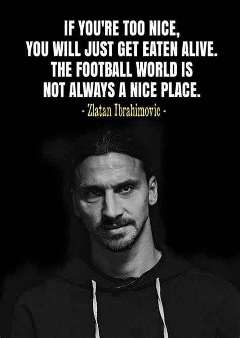 Zlatan Ibrahimovic Quotes