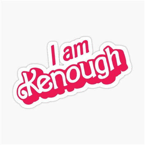 "I am Kenough - Barbie movie quotes" Sticker for Sale by Zoe Wong | Redbubble