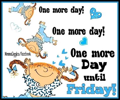 One More Day! One More Day! One More Day Until Friday! Pictures, Photos, and Images for Facebook ...