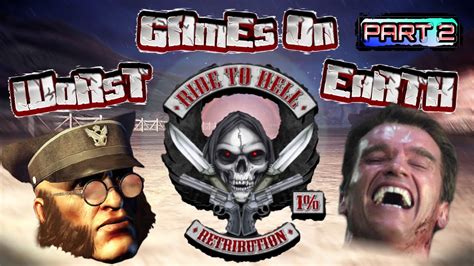 Worst Games Ever - Ride to Hell: Retribution - Part 2 - YouTube