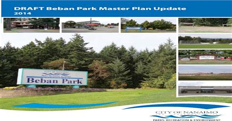 Beban Park Master Plan 2014 - Nanaimo · 2017. 2. 20. · DRAFT Beban Park ...