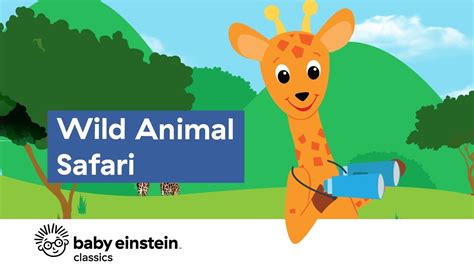 Safari Animals for Toddlers To Learn | World Animal Safari | Baby Einstein