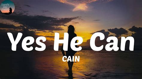 CAIN - Yes He Can (Lyrics) Yes, He did - YouTube