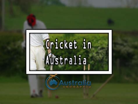 Cricket in Australia - History, benchmarks and more.