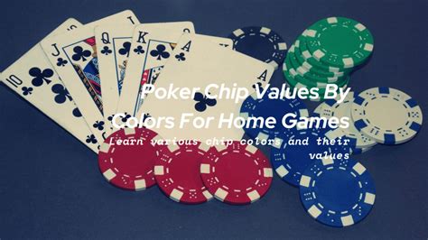 Poker Chip Values By Colors For Home Games [2020]