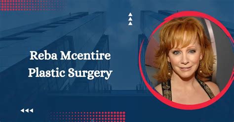 Reba Mcentire Plastic Surgery: How She Looks Younger Than Ever?