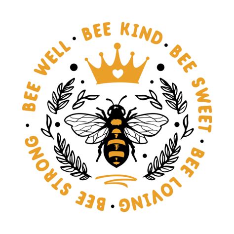 Quote Bee well bee kind bee sweet - Bee - T-Shirt | TeePublic