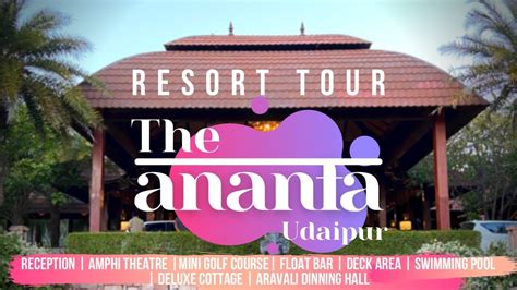 The Ananta | Udaipur | Resort Tour 2021 - YouTube