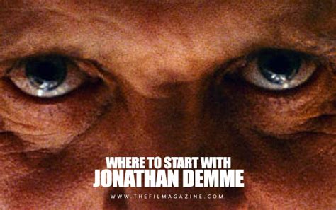 Where to Start with Jonathan Demme | The Film Magazine