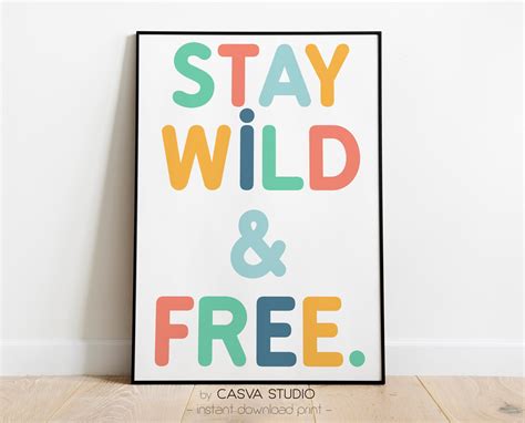 Stay Wild and Free / Inspirational Quotes / Typography Prints - Etsy