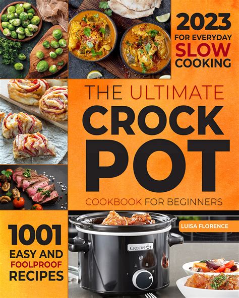 The Complete Crockpot Cookbook for Beginners: 2000 days Easy and ...